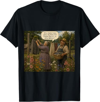 Chore Time Fiddle-Fartin’ Country Humor T-Shirt